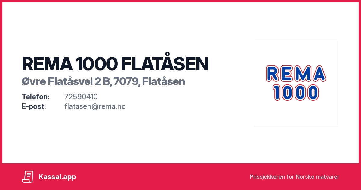 REMA 1000 FLATÅSEN i Øvre Flatåsvei 2 B, 7079, Flatåsen - Kassalapp®