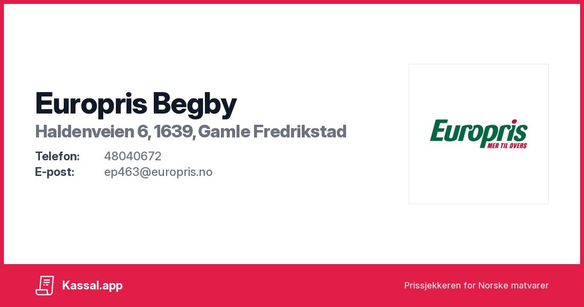 Europris Begby i Haldenveien 6, 1639, Gamle Fredrikstad - Kassalapp®