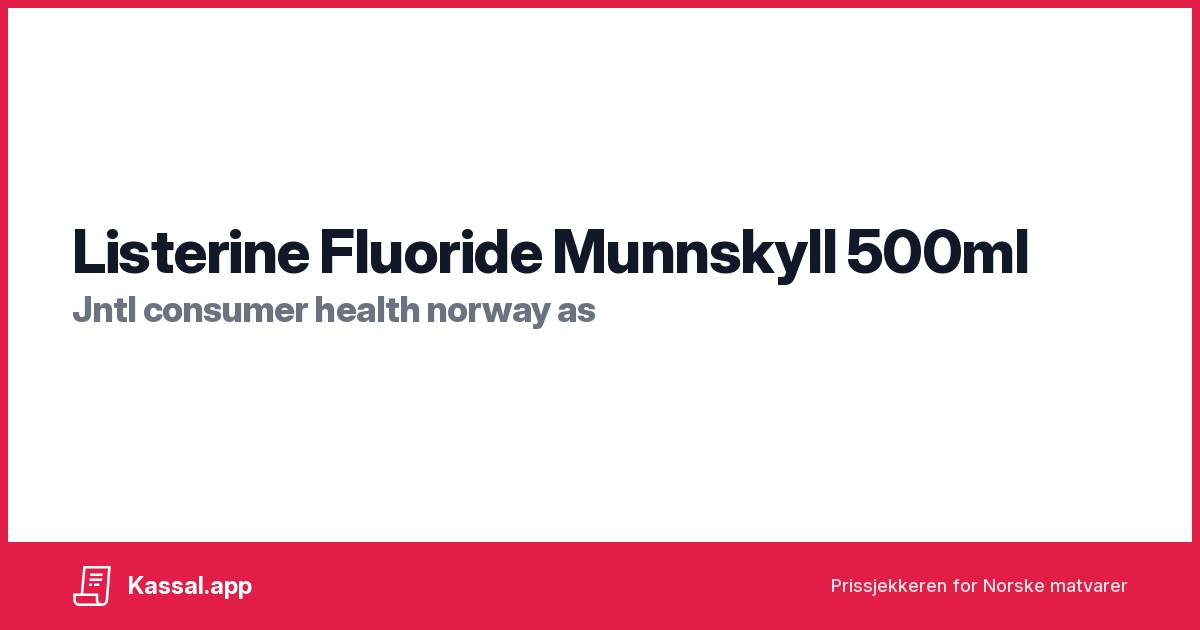 Listerine Fluoride Munnskyll 500ml Kassalapp®