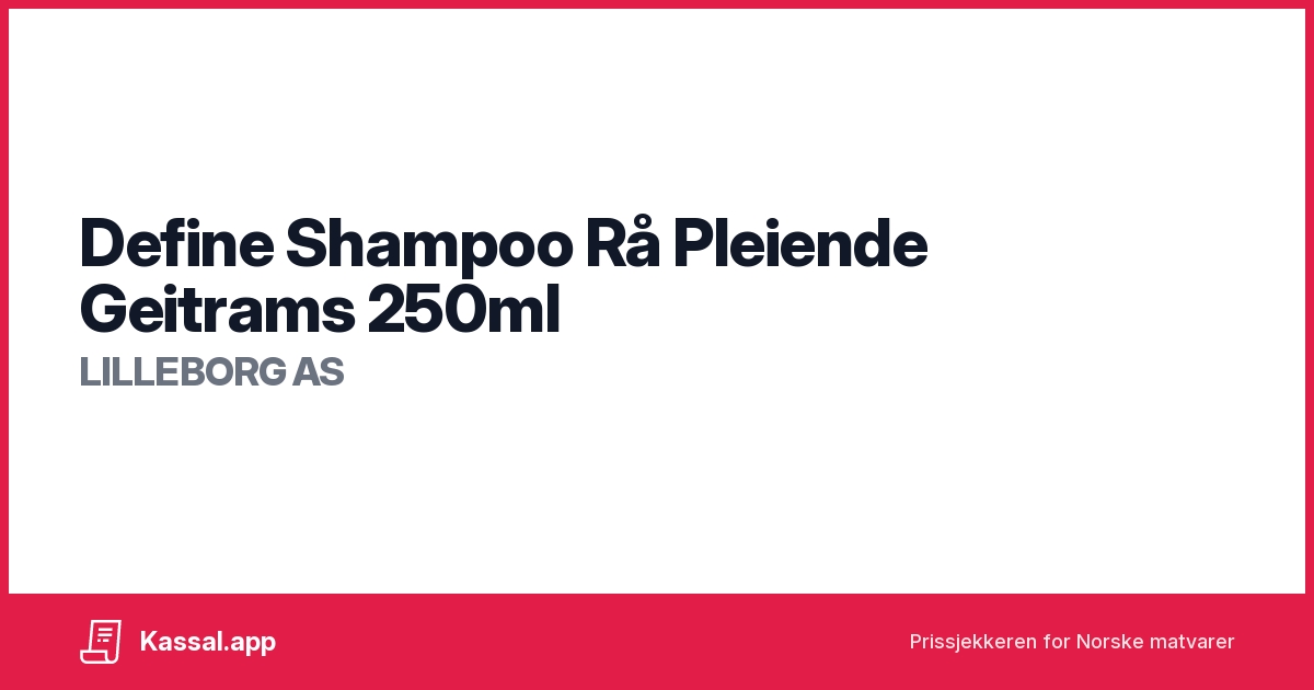 Define Shampoo Rå Pleiende Geitrams 250ml Kassalapp®