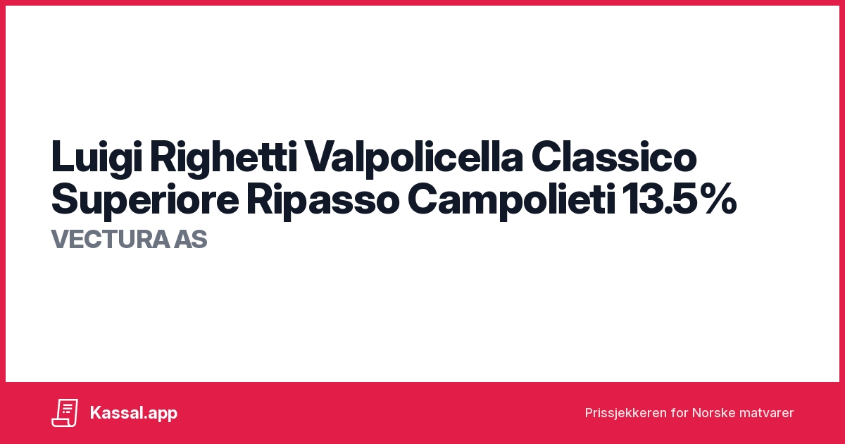 Luigi Righetti Valpolicella Classico Superiore Ripasso Campolieti 13.5% ...