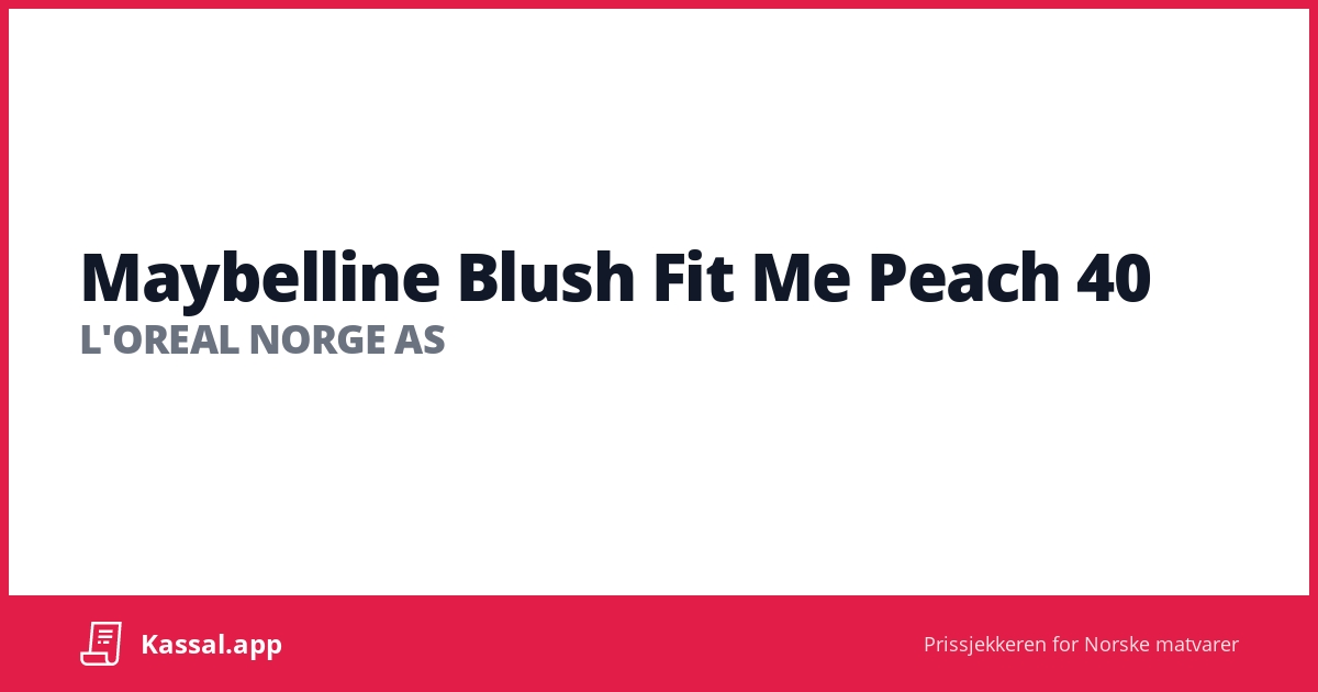 Maybelline Blush Fit Me Peach 40 🧾Kassalapp