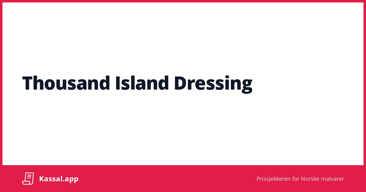 Thousand Island Dressing Kassalapp®