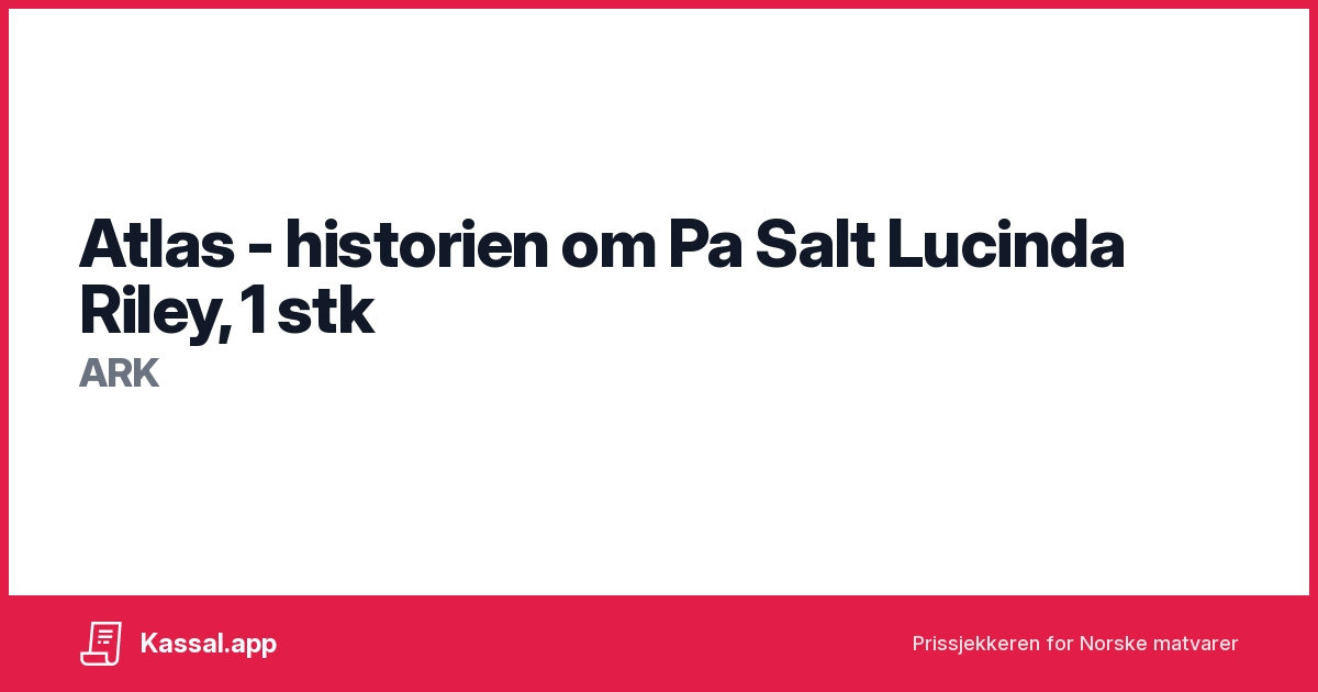 Atlas historien om Pa Salt Lucinda Riley, 1 stk Kassalapp®